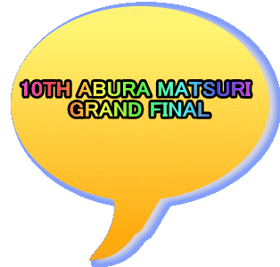 10TH ABURA MATSURI  GRAND FINAL